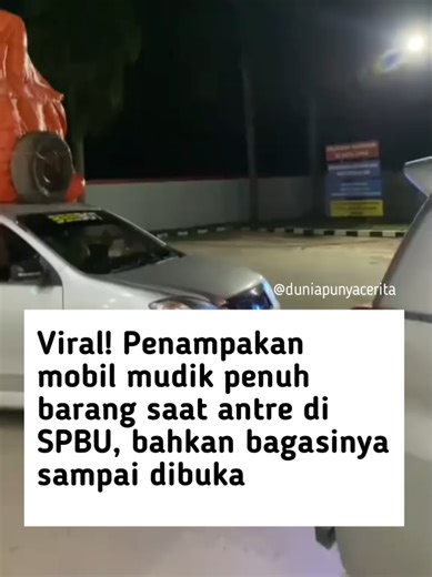 Video viral memperlihatkan sebuah mobil saat mengantre di SPBU dengan muatan yang tak biasa di tengah momen musim mudik. Mobil jenis MPV tersebut terlihat membawa barang dalam jumlah sangat banyak. Tidak hanya memenuhi bagian dalam mobil, tumpukan barang yang dibungkus terpal oranye tampak menjulang tinggi. Bahkan bagian bagasi belakang dibiarkan terbuka untuk menampung barang lain seperti ember dan berbagai perabotan yang diikat menggunakan tali. 🎬/aping9851