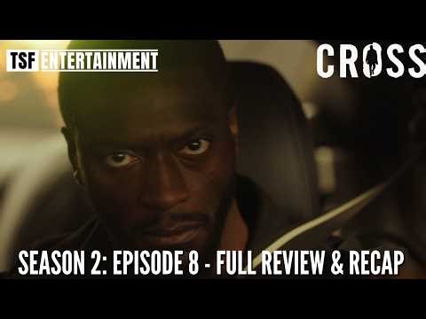 CROSS Season 2 Episode 8 |Quemar| Full Review & Recap
