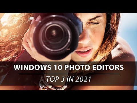 🏆 Best Windows 10 Photo Editors. TOP 3 in 2021