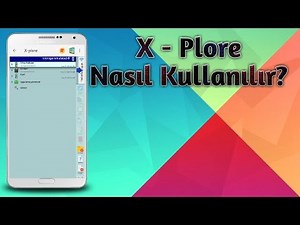 X - Plore Nasıl Kullanılır ? |ANDROİD UYGULAMALAR