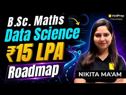 From B.Sc. Maths to Data Science 🚀 ₹15 LPA Career Roadmap | Skills, Jobs & Salary | VedPrep