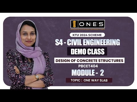 S4 KTU 2024 SCHEME | MODULE 2 | DESIGN OF CONCRETE STRUCTURES | ONE WAY SLAB | DEMO CLASS | ONES