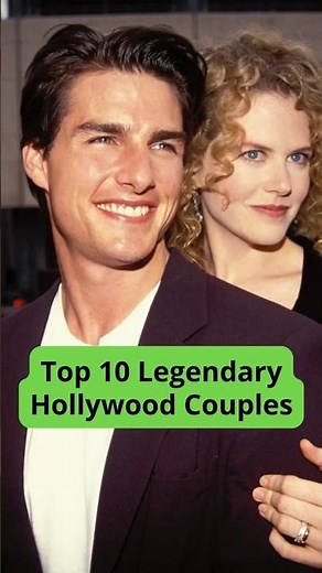 Top 10 Legendary Hollywood Couples That Defined Romance 💔✨