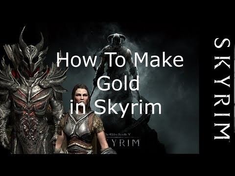 Skyrim - How to Make Gold (Without exploits)