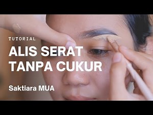 Tutorial Alis Serat tanpa Cukur