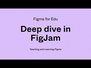 Figma for Edu: Deep dive in FigJam