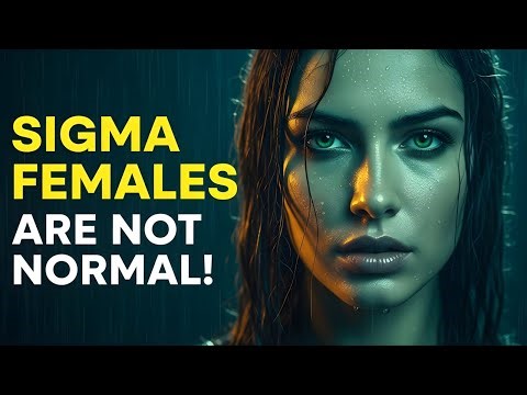 The Sigma Females Are Far from Normal (And This Shows It)