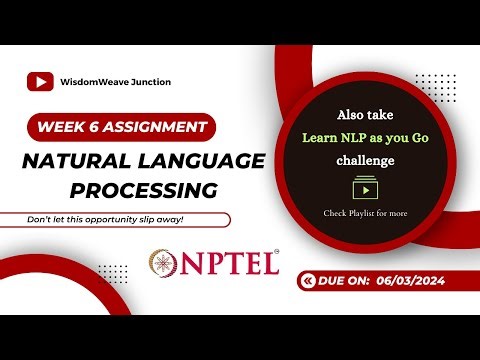 Week 6 NLP Assignment Solutions || Natural Language Processing || NPTEL || January 2024