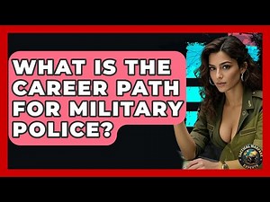 What Is The Career Path For Military Police? - Tactical Warfare Experts
