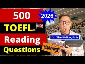 500 TOEFL® Reading Questions Marathon (2026) With Answers/Explanations by Dr. Clive Walker