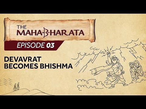 Mahabharata Episode 3 - Devavrat becomes Bhishma