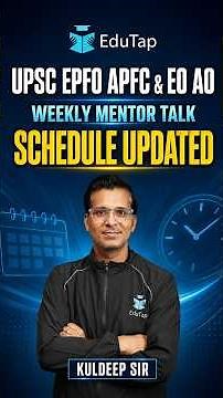 Update in Weekly Mentor Talk Schedule | UPSC EPFO APFC & EO/AO 2026