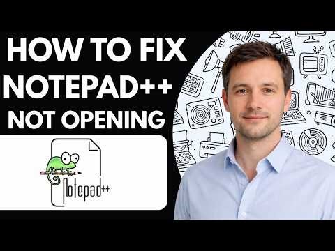 How to Fix Notepad++ Not Opening Full Guide 2026