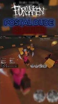 Postal Dude Slasher Again?? | FORSAKEN