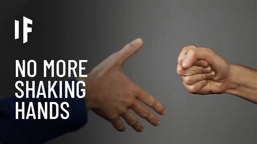 What might happen if everyone stopped shaking hands?