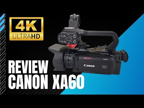 Review Canon Xa60 ( CAMERA 4K )