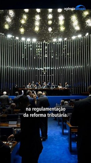 Regulamentação da reforma tributária aprovada no Senado