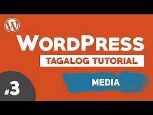 Wordpress Tagalog Tutorial #3 | Wordpress Media Library | How to Create a Website