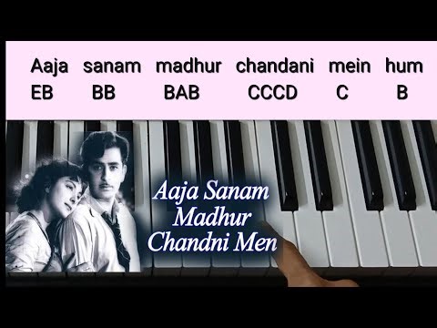 Aaja Sanam Madhur chandani Mein Tutorial(Chords+Melody) | Chori Chori | Piano