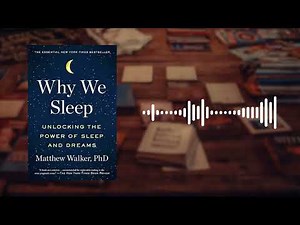 Why We Sleep Book Summary | Matthew Walker | The Science of Sleep & How It Transforms Your Life