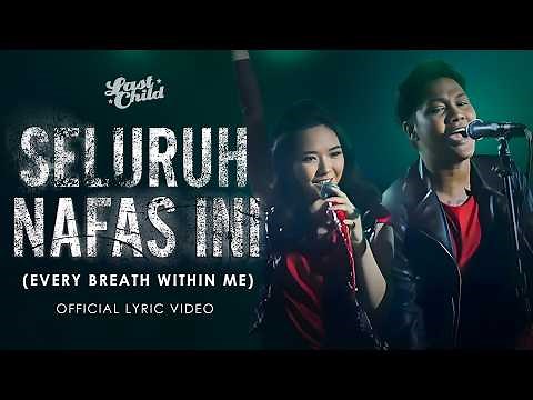Last Child - Seluruh Nafas Ini (Official Lyric Video)