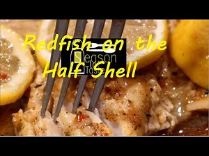 How to make Redfish on the Half Shell