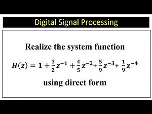 Realize the system function 𝑯(𝒛) using direct form