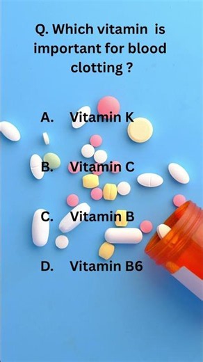 Which vitamin is important for blood clotting ?