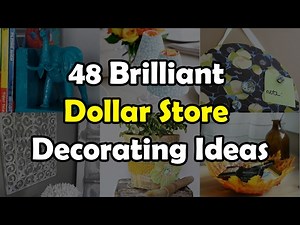 48 Brilliant Dollar Store Decorating Ideas For Your Home
