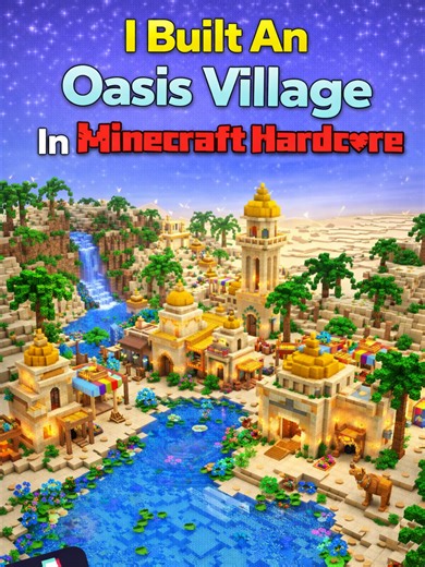 Building an Oasis Village in Minecraft Hardcore Part 1