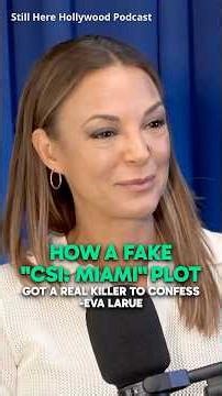 How a Cop Made Up a "CSI: Miami" Technology to Get a Killer To Confess 'Eva LaRue