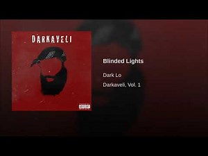 Dark Lo - Blinded Lights
