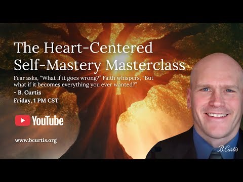 The Heart-Centered Self-Mastery Masterclass | Step Into Your True Power