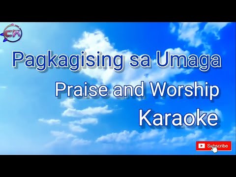 Pagkagising sa Umaga (Praise and Worship) Karaoke