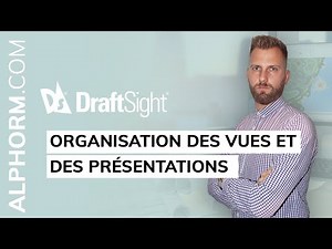 Formation Draftsight : Atelier | Organisation des vues et des présentations