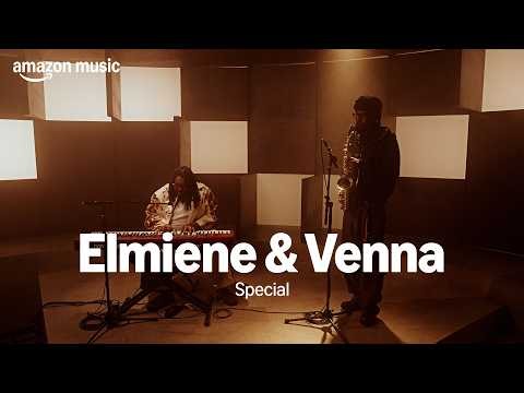 Amazon Music presents: Elmiene & Venna - Special | Amazon Music