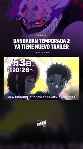 Konbini Media on Instagram: "👽👻 ¡DANDADAN TEMPORADA 2 YA TIENE NUEVO TRÁILER! 🔥 Prepárate para más caos sobrenatural con fantasmas, alienígenas, peleas épicas y romance paranormal. La esperada segunda temporada del anime llegará el 3 de julio de 2025, animada nuevamente por Science SARU. 🎵 Ending Theme: “Doukashiteru” por WurtS Basado en el manga de Yukinobu Tatsu, Dandadan es una montaña rusa de energía y emociones que mezcla comedia, acción y lo paranormal a toda velocidad. 🌀 ¡La guerra e