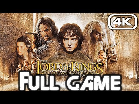 THE LORD OF THE RINGS FELLOWSHIP OF THE RING Gameplay Walkthrough FULL GAME (4K 60FPS) No Commentary