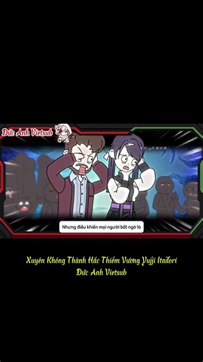 Tập 1-3 l Xuyên Không Thành Hắc Thiểm Vương Yuji Itadori l Đức Anh Vietsub