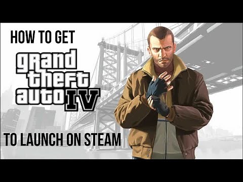 How To Get GTA IV To Launch On Steam (How to fix GTA IV to work on Windows 10)