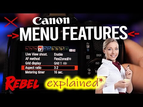 Canon Rebel MENU FEATURES Explained | Basic Camera Tutorial for Beginners