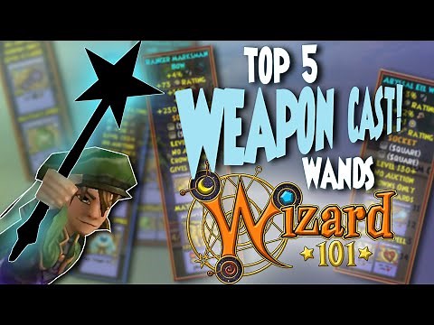 Top 5 Weapon Cast Wands in Wizard101!