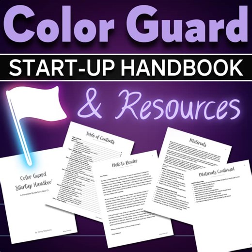 Color Guard / Winterguard Startup Handbook and Resources- Everything You Need!