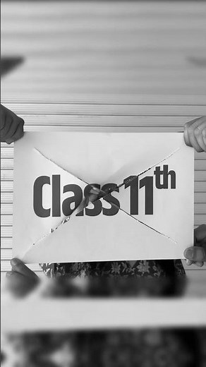 Class 11 is OVER ✂️ Welcome to Class 12