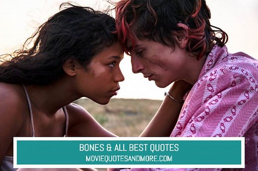 Bones & All (2022) Best Movie Quotes