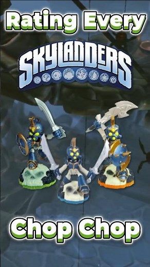 Rating Every Skylander - Chop Chop