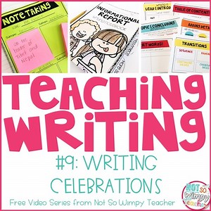 How to Teach Writing FREE Video Series: Celebrating Student Writing