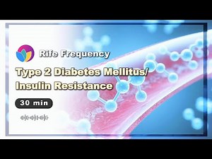 RESTORE INSULIN SENSITIVITY | MIRACLE Rife Frequency For Type 2 Diabetes | PAMPERS Blood Sugar Level
