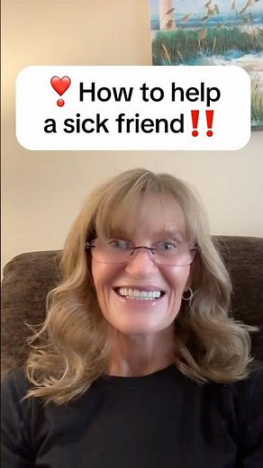 Want to Help a Sick Friend? Here’s How