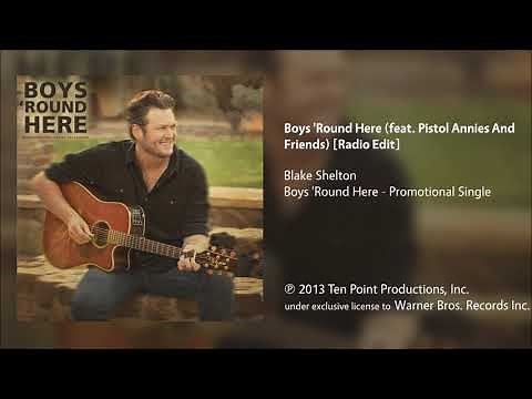 Blake Shelton - Boys 'Round Here (feat. Pistol Annies & Friends) [Clean/Radio Edit]